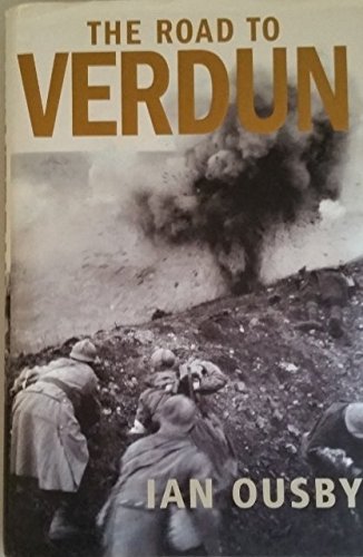 Stock image for The Road to Verdun : France, Nationalism and the First World War for sale by HPB-Red