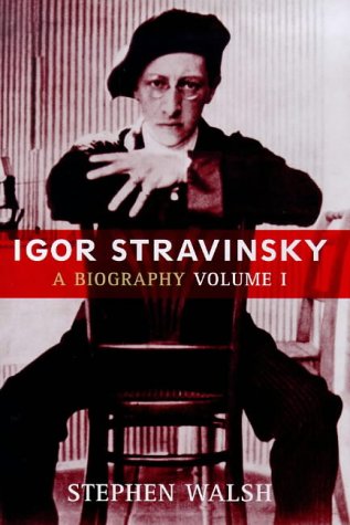 9780224060219: Igor Stravinsky: v. 1: A Biography (Igor Stravinsky: A Biography)