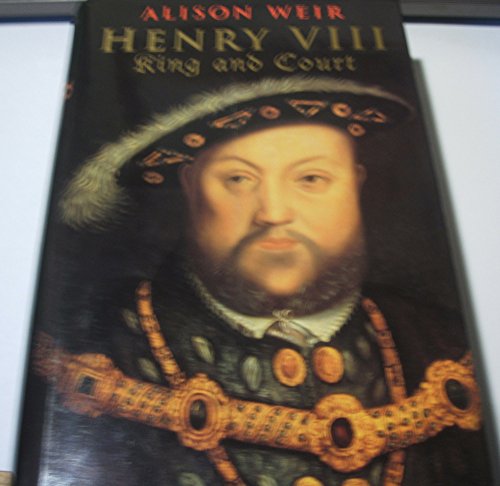 9780224060226: Henry VIII: King and Court