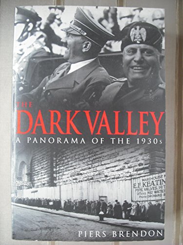 Imagen de archivo de The Dark Valley: A Panorama of the 1930s a la venta por WorldofBooks