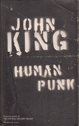 Human Punk (9780224060486) by John King