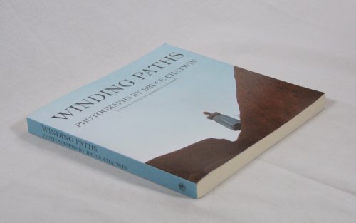 Winding Paths. Photographs by Bruce Chatwin, Introduction by Roberto Calasso.