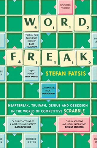 9780224060615: Word Freak: A Journey Into the Eccentric World of the Most Obsessive Board Game Ever Invented