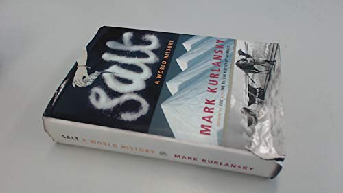 9780224060844: Salt: A World History by Mark Kurlansky (2002-01-31)