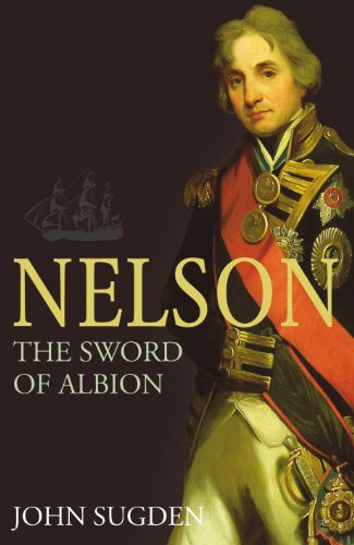 9780224060981: Nelson: The Sword of Albion