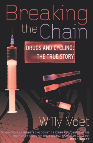 9780224061179: Breaking The Chain: Drugs and Cycling - The True Story