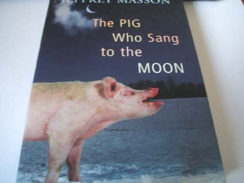 9780224061186: The Pig Who Sang to the Moon