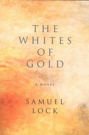 Imagen de archivo de The Whites of Gold: A Novel a la venta por WorldofBooks