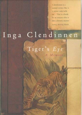 Beispielbild fr Tiger's Eye. A Memoir zum Verkauf von Arapiles Mountain Books - Mount of Alex