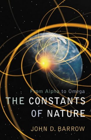 Stock image for The Constants of Nature: From Alpha to Omega for sale by Zoom Books Company