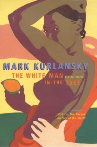 Stock image for The White Man in the Tree: And Other Stories for sale by medimops