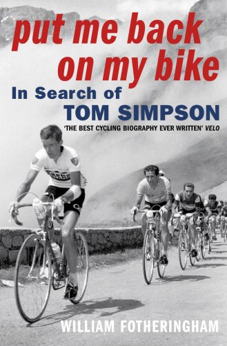 Imagen de archivo de Put Me Back on My Bike: In Search of Tom Simpson a la venta por Books Unplugged