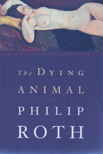 Beispielbild fr The Dying Animal zum Verkauf von AwesomeBooks