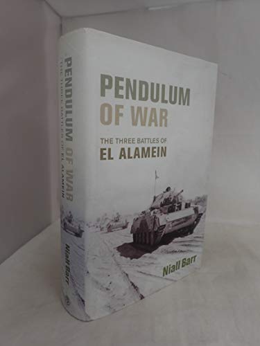 Pendulum of War: Three Battles at El Alamein (9780224061957) by Barr, Niall.