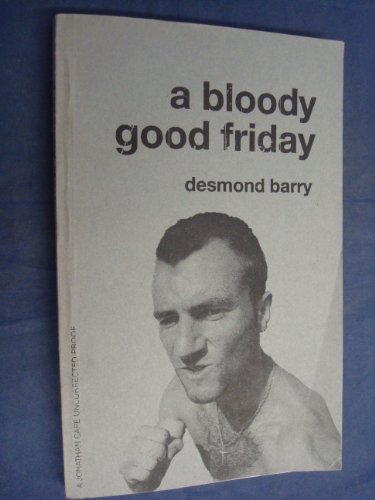 9780224062015: A Bloody Good Friday