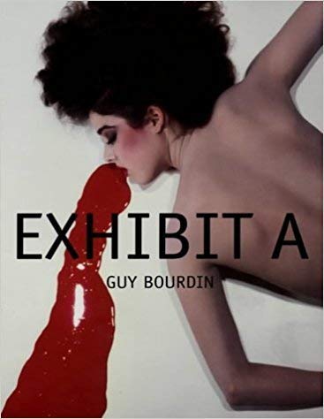 Beispielbild fr Exhibit A : Guy Bourdin zum Verkauf von Byrd Books