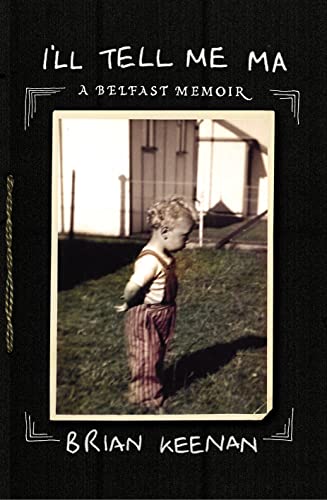 Stock image for I'll Tell Me Ma: A Childhood Memoir for sale by WorldofBooks