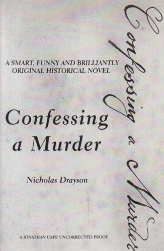 9780224062381: Confessing a Murder