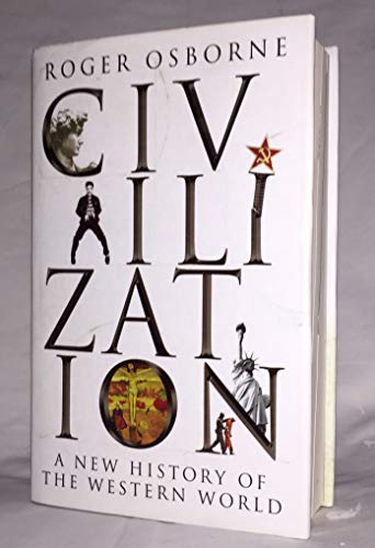 9780224062411: Civilization: A New History of the Western World