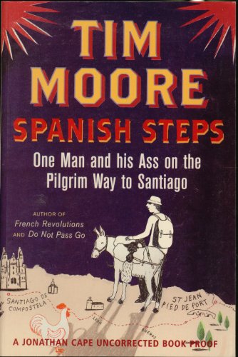 9780224062657: Spanish Steps: One Man and His Ass on the Pilgrim Way to Santiago [Idioma Ingls]