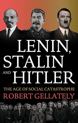 9780224062831: Lenin, Stalin and Hitler: The Age of Social Catastrophe