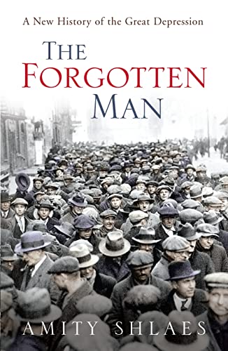 Stock image for The Forgotten Man: A New History of the Great Depression for sale by WorldofBooks