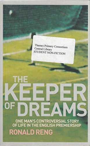 Imagen de archivo de The Keeper of Dreams: One Man's Controversial Story of Life in the English Premiership a la venta por Re-Read Ltd