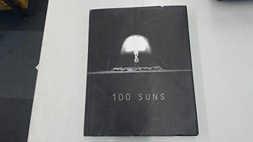 9780224064514: 100 Suns: 1945-1962