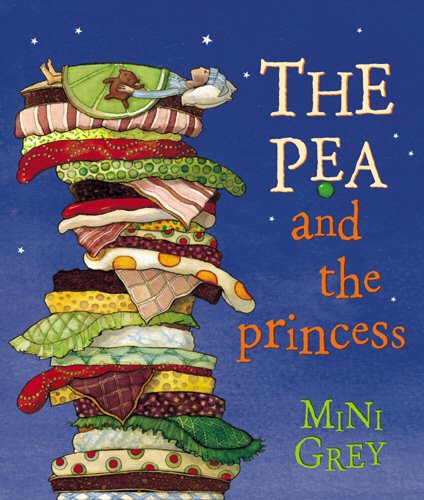 The Pea and the Princess (9780224064590) by Mini Grey