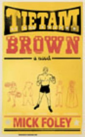 Tietam Brown (9780224069694) by Foley, Mick