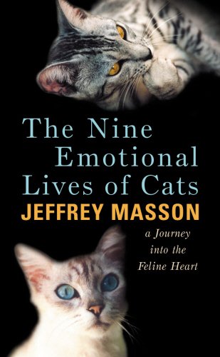 Beispielbild fr The Nine Emotional Lives of Cats : A Journey into the Feline Heart zum Verkauf von J. and S. Daft