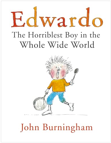 9780224070416: Edwardo the Horriblest Boy in the Whole Wide World