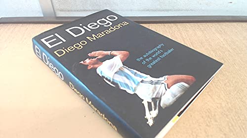 Imagen de archivo de El Diego: The Autobiography of the World's Greatest Footballer a la venta por gearbooks