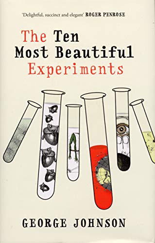 Stock image for The Ten Most Beautiful Experiments for sale by WorldofBooks