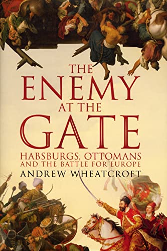 9780224073646: The Enemy at the Gate