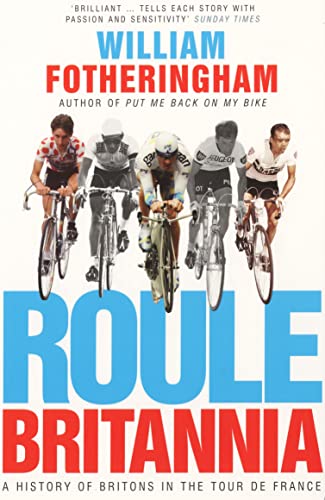 Imagen de archivo de Roule Britannia. A History of Britons in the Tour de France a la venta por Alexander's Books