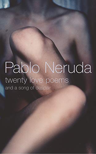 9780224074414: Twenty Love Poems and a Song of Despair