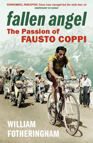 Beispielbild fr Fallen Angel: The Passion of Fausto Coppi (Yellow Jersey Cycling Classics) zum Verkauf von SecondSale