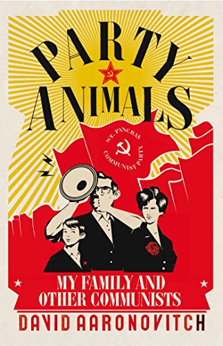 Beispielbild fr Party Animals. My Family and Other Communists zum Verkauf von The Print Room