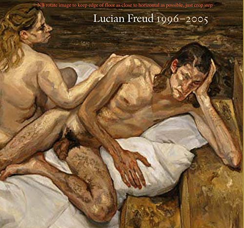 Imagen de archivo de Lucian Freud: 1996 - 2005 a la venta por Holt Art Books