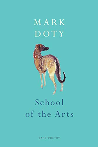 School of the Arts (9780224075183) by Mark Doty