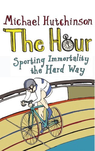 9780224075190: The Hour: Sporting immortality the hard way