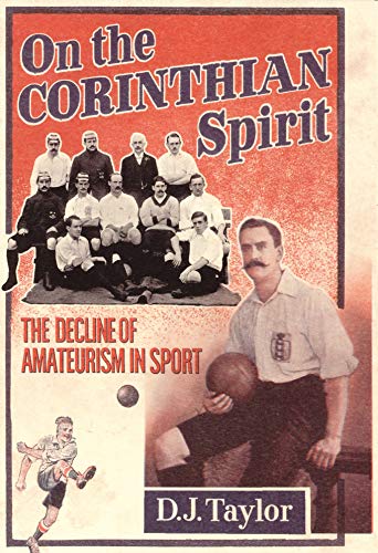 Imagen de archivo de On the Corinthian Spirit: The Decline of Amateurism in Sport a la venta por Phatpocket Limited