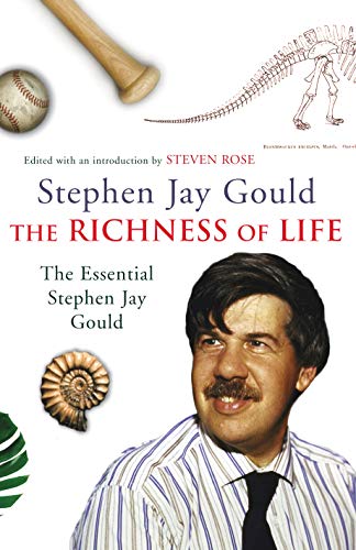 9780224076074: The Richness of Life: A Stephen Jay Gould Reader