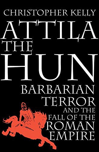 9780224076777: Attila The Hun: Barbarian Terror and the Fall of the Roman Empire
