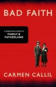 Imagen de archivo de Bad Faith: A Forgotten History of Family and Fatherland a la venta por WorldofBooks