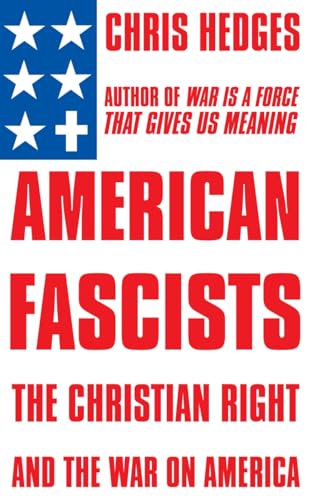 9780224078207: American Fascists; The Christian Right and the War on America