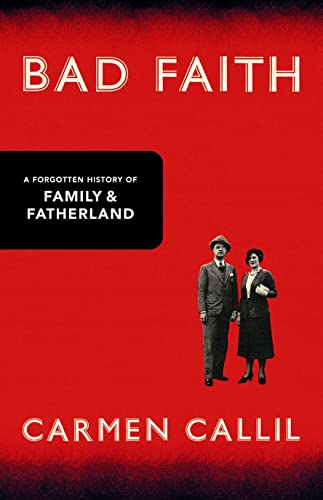 Imagen de archivo de Bad Faith : A Forgotten History of Family and Fatherland a la venta por Booketeria Inc.