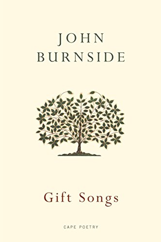 Gift Songs (Cape Poetry) (9780224079976) by Burnside, John