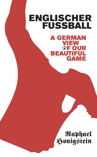 9780224080132: Englischer Fussball: A German's View of Our Beautiful Game